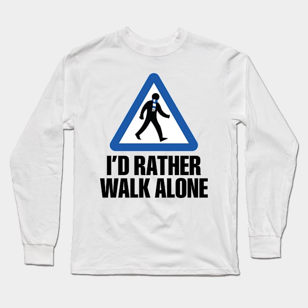 I'd Rather Walk Alone - EVE Long Sleeve T-Shirt by DAFTFISH